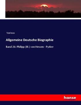 Various |  Allgemeine Deutsche Biographie | Buch |  Sack Fachmedien