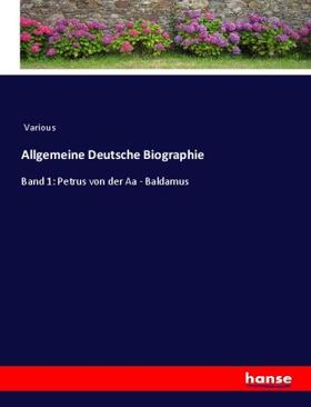 Various |  Allgemeine Deutsche Biographie | Buch |  Sack Fachmedien