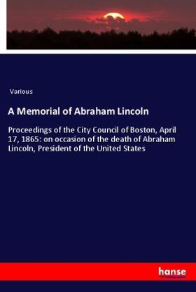 Various |  A Memorial of Abraham Lincoln | Buch |  Sack Fachmedien