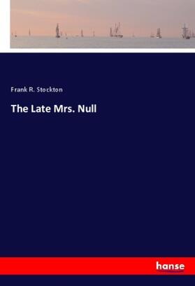 Stockton |  The Late Mrs. Null | Buch |  Sack Fachmedien