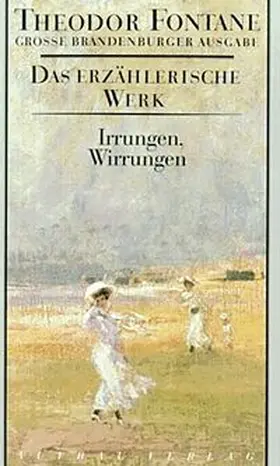 Fontane |  Das erzählerische Werk 10. Irrungen, Wirrungen | Buch |  Sack Fachmedien