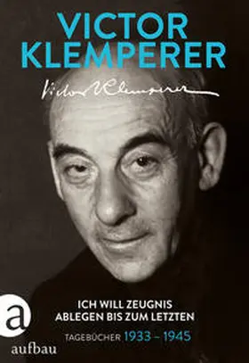 Klemperer / Nowojski |  Ich will Zeugnis ablegen bis zum letzten | Buch |  Sack Fachmedien