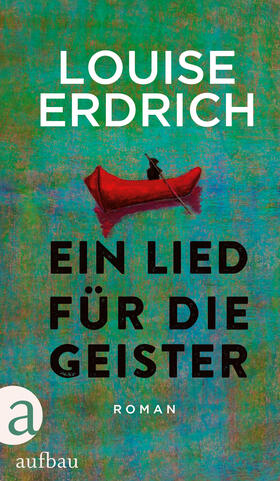 Erdrich |  Ein Lied für die Geister | Buch |  Sack Fachmedien