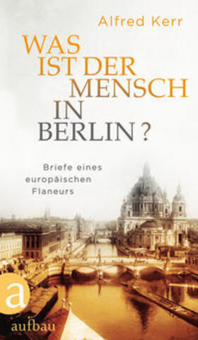 Kerr / Vietor-Engländer |  Was ist der Mensch in Berlin? | Buch |  Sack Fachmedien