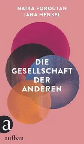 Foroutan / Hensel |  Die Gesellschaft der Anderen | Buch |  Sack Fachmedien