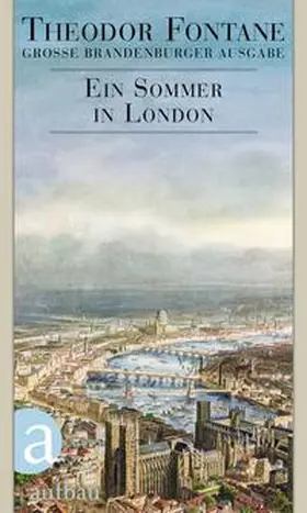 Fontane / Göske / Ermisch |  Ein Sommer in London | Buch |  Sack Fachmedien