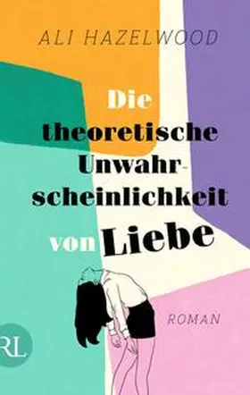 Hazelwood |  Die theoretische Unwahrscheinlichkeit von Liebe | Buch |  Sack Fachmedien