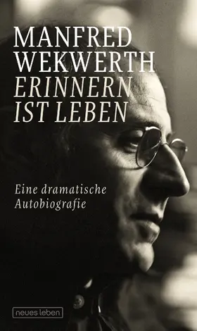 Wekwerth | Erinnern ist Leben | E-Book | sack.de