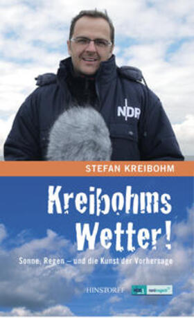 Kreibohm |  Kreibohms Wetter ! Sonne, Regen  - und die Kunst der Vorhersage | Buch |  Sack Fachmedien