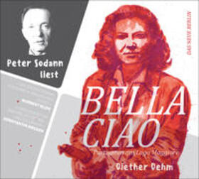 Dehm |  Peter Sodann liest »Bella ciao« | Sonstiges |  Sack Fachmedien