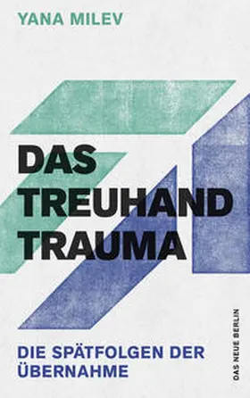 Milev | Das Treuhand-Trauma | Buch | 978-3-360-01359-0 | sack.de