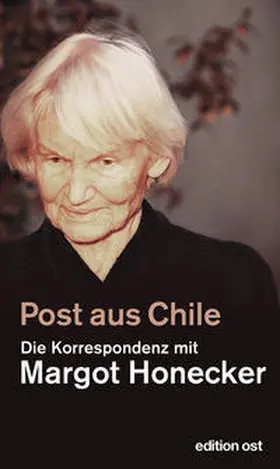 Honecker / Schumann |  Post aus Chile | Buch |  Sack Fachmedien