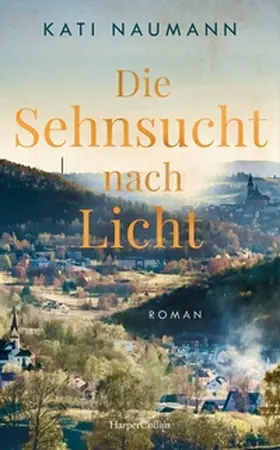 Naumann |  Die Sehnsucht nach Licht | Buch |  Sack Fachmedien