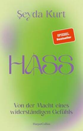 Kurt |  Hass. Von der Macht eines widerständigen Gefühls | Buch |  Sack Fachmedien