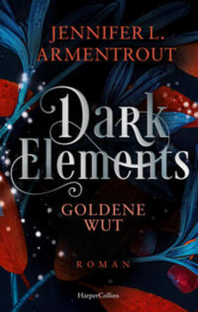 Armentrout |  Dark Elements 5 - Goldene Wut | Buch |  Sack Fachmedien