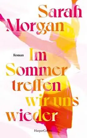 Morgan |  Im Sommer treffen wir uns wieder | Buch |  Sack Fachmedien