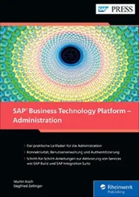 Koch / Zeilinger |  SAP Business Technology Platform - Administration | eBook | Sack Fachmedien