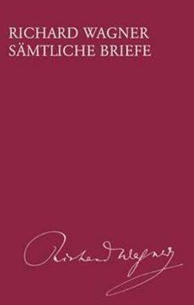 Strobel / Wolf / Wagner |  Richard Wagner Sämtliche Briefe / Sämtliche Briefe Band 1 | Buch |  Sack Fachmedien