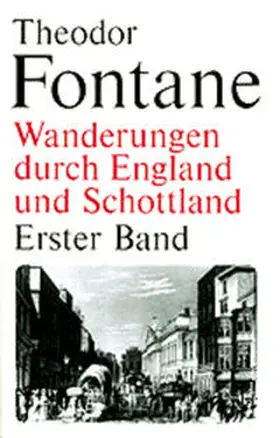 Reuter / Fontane |  Wanderungen durch England und Schottland. Erster Band | Buch |  Sack Fachmedien