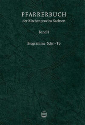 Verein für Pfarrerinnen und Pfarrer in der Ev. Kir |  Pfarrerbuch d. Kirchenprovinz Sachsen 8 | Buch |  Sack Fachmedien