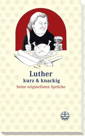 Luther / Dittrich |  Luther kurz und knackig | Buch |  Sack Fachmedien