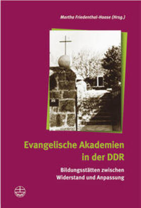 Friedenthal-Hasse |  Evangelische Akademie in der DDR | Buch |  Sack Fachmedien