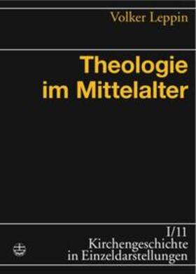 Leppin |  Theologie im Mittelalter | Buch |  Sack Fachmedien