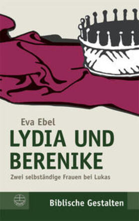Ebel |  Lydia und Berenike | Buch |  Sack Fachmedien