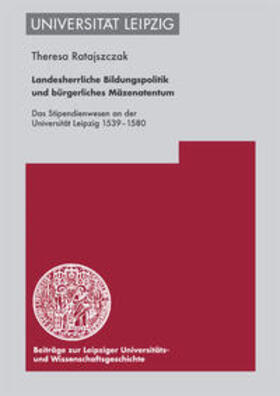 Ratajszczak |  Landesherrliche Bildungspolitik und bürgerliches Mäzenatentum | Buch |  Sack Fachmedien