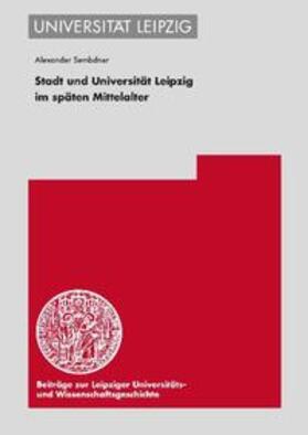 Sembdner |  Stadt und Universität Leipzig im späten Mittelalter | Buch |  Sack Fachmedien