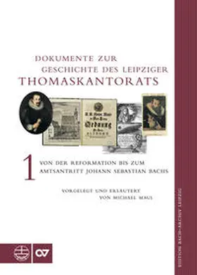 Maul |  Dokumente zur Geschichte des Thomaskantorats | Buch |  Sack Fachmedien