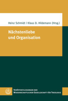 Schmidt / Hildemann |  Nächstenliebe und Organisation | Buch |  Sack Fachmedien