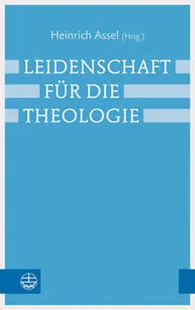 Assel |  Leidenschaft für die Theologie | Buch |  Sack Fachmedien