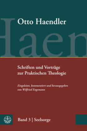 Haendler / Engemann |  Haendler, O: Schriften und Vorträge zur Praktischen Theologi | Buch |  Sack Fachmedien