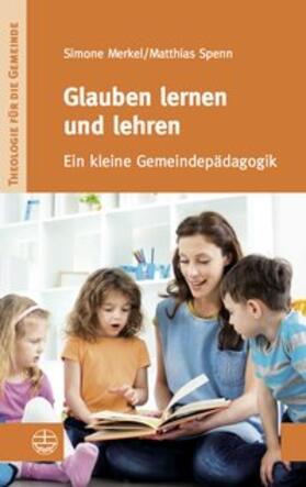 Spenn / Merkel |  Glauben lernen und lehren | Buch |  Sack Fachmedien