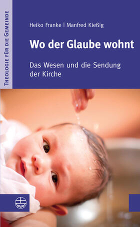 Franke / Kießig |  Wo der Glaube wohnt | eBook | Sack Fachmedien