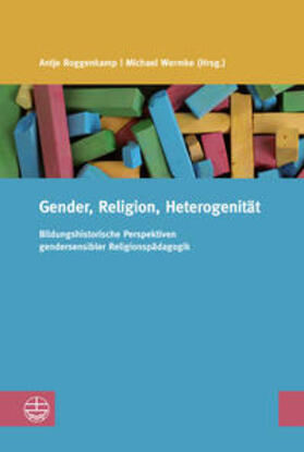 Roggenkamp / Wermke | Gender, Religion, Heterogenität | Buch | 978-3-374-03357-7 | sack.de