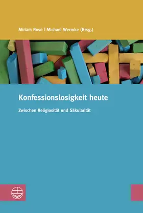 Rose / Wermke |  Konfessionslosigkeit heute | eBook | Sack Fachmedien