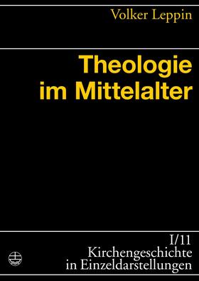 Leppin |  Theologie im Mittelalter | eBook | Sack Fachmedien