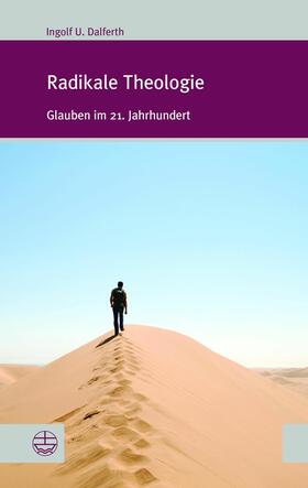 Dalferth |  Radikale Theologie | eBook | Sack Fachmedien