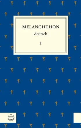 Wartenberg / Melanchthon / Rhein |  Melanchthon deutsch I | eBook | Sack Fachmedien