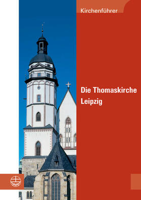 Wolff |  Die Thomaskirche Leipzig | eBook | Sack Fachmedien
