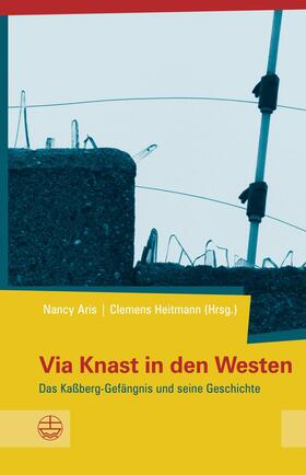 Heitmann / Aris |  Via Knast in den Westen | eBook | Sack Fachmedien