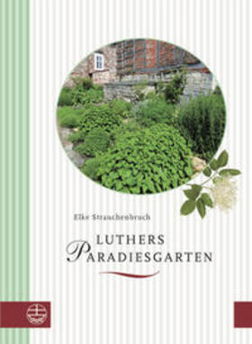 Strauchenbruch |  Luthers Paradiesgarten | Buch |  Sack Fachmedien