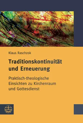 Raschzok / Kerner / Müller |  Traditionskontinuität und Erneuerung | eBook | Sack Fachmedien