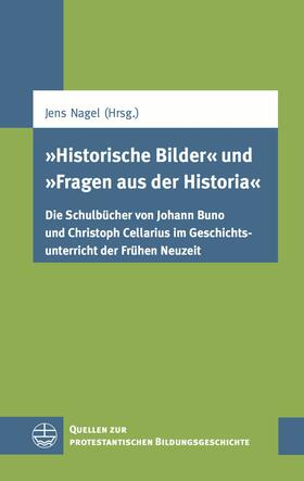 Nagel |  "Historische Bilder" und "Fragen aus der Historia" | eBook | Sack Fachmedien