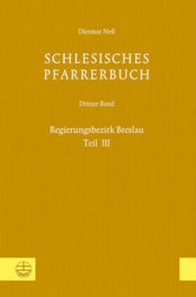 Neß / Verein für Schlesische Kirchengeschichte |  Schlesisches Pfarrerbuch | Buch |  Sack Fachmedien