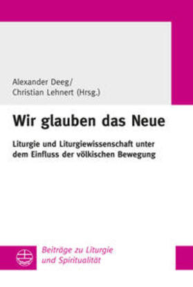 Deeg / Lehnert |  Wir glauben das Neue | Buch |  Sack Fachmedien