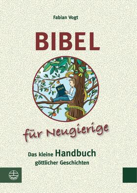 Vogt |  Bibel für Neugierige | eBook | Sack Fachmedien