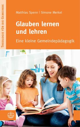 Merkel / Spenn |  Glauben lernen und lehren | eBook | Sack Fachmedien